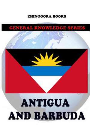 Antigua and Barbuda de Zhingoora Books