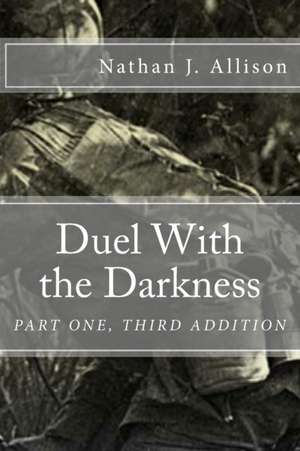 Duel with the Darkness de Nathan J. Allison