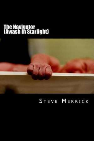 The Navigator (Awash in Starlight) de MR Steve Merrick MR