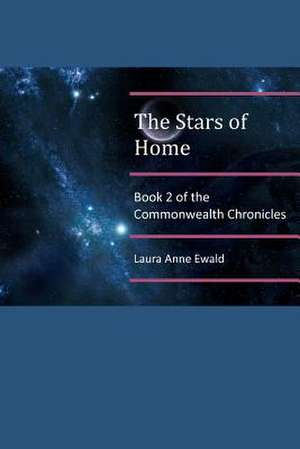 The Stars of Home de Laura Anne Ewald