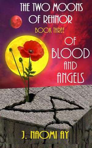 Of Blood and Angels de J. Naomi Ay