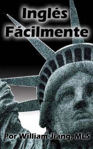 Ingles Facilmente de William Jiang Mls