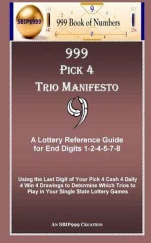 999 Pick 4 Trio Manifesto de 999 Book Of Numbers