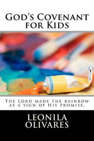 God's Covenant for Kids de MS Leonila Olivares Salazar