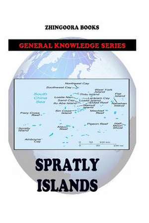 Spratly Islands de Zhingoora Books