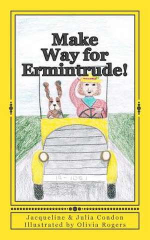 Make Way for Ermintrude! de Jacqueline Condon