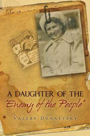 A Daughter of the Enemy of the People de Valery Dunaevsky