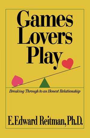 Games Lovers Play de E. Edward Reitman Phd