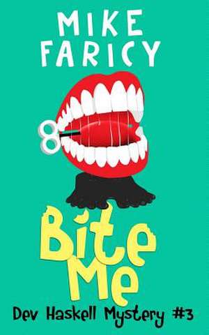 Bite Me de Mike Faricy