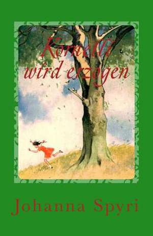 Kornelli Wird Erzogen de Johanna Spyri