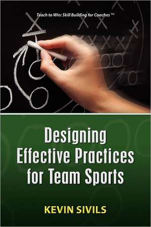 Designing Effective Practices for Team Sports: The Tales of Amcronos - Book One de Kevin Sivils