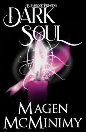 Dark Soul de Magen McMinimy