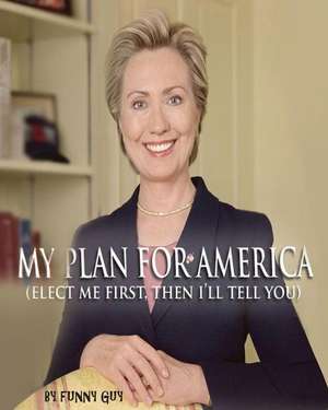 My Plan for America de Funny Guy