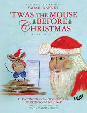 T'Was the Mouse Before Christmas de Mrs Carol Dabney