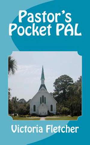 Pastor's Pocket Pal de Victoria A. Fletcher