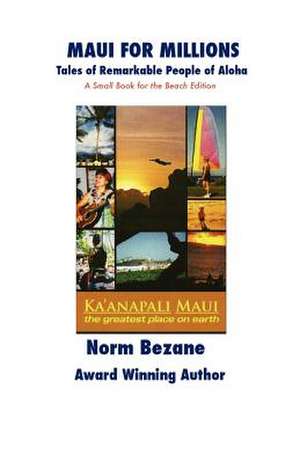 Maui for Millions de Norm Bezane