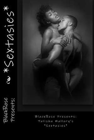 *Sextasies* de Talisha Mallory