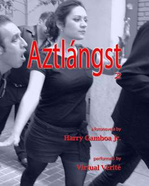 Aztlangst 2 de Harry Gamboa Jr