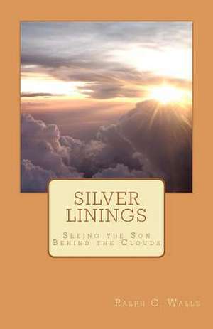 Silver Linings de Ralph C. Walls