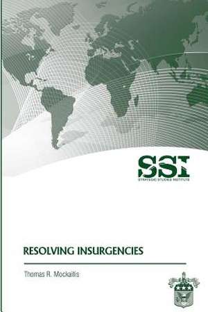 Resolving Insurgencies de Thomas R. Mockaitis