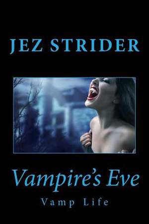 Vampire's Eve de Jez Strider