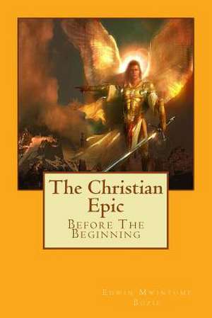 The Christian Epic de Edwin Mwintome Bozie