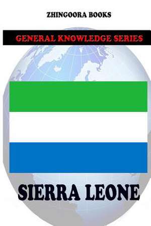 Sierra Leone de Zhingoora Books