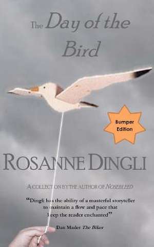 The Day of the Bird de Rosanne Dingli