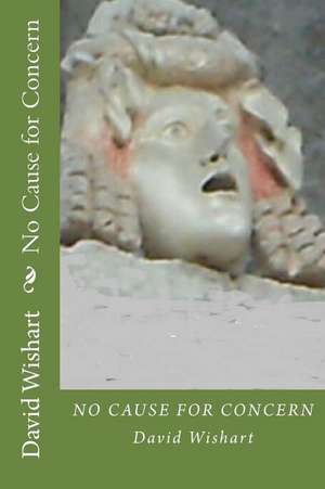 No Cause for Concern de David Wishart