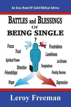 Battles and Blessings of Being Single de Leroy Freeman