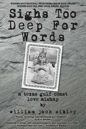 Sighs Too Deep for Words de William Jack Sibley