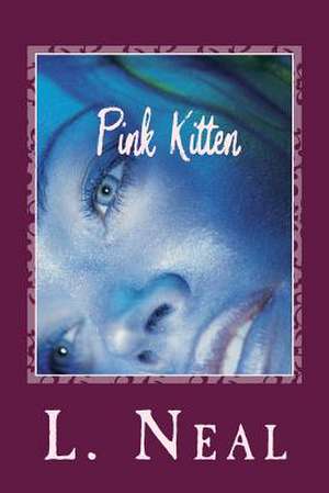 Pink Kitten de L. Neal