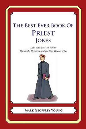 The Best Ever Book of Priest Jokes de Mark Geoffrey Young