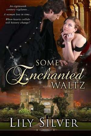 Some Enchanted Waltz de Lily Silver