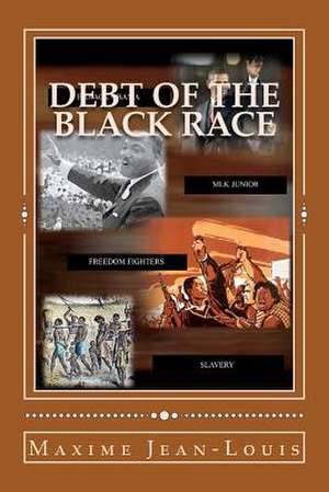 Debt of the Black Race de Maxime Jean-Louis