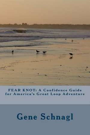 Fear Knot de Gene Schnagl