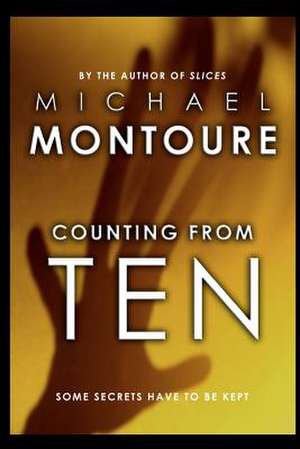 Counting from Ten de Michael Montoure