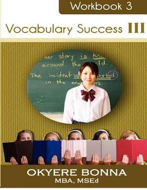 Vocabulary Success III de Okyere Bonna