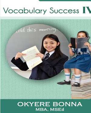 Vocabulary Success IV de Okyere Bonna