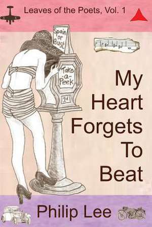 My Heart Forgets to Beat de Philip Lee