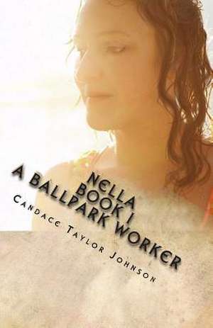 Nella a Ballpark Worker de Candace Taylor Johnson