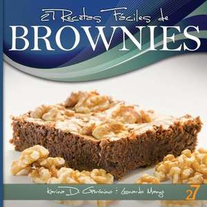 27 Recetas Faciles de Brownies de Leonardo Manzo