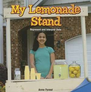 My Lemonade Stand: Represent and Interpret Data de Anne Forest