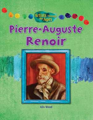 Pierre Auguste Renoir de Alix Wood