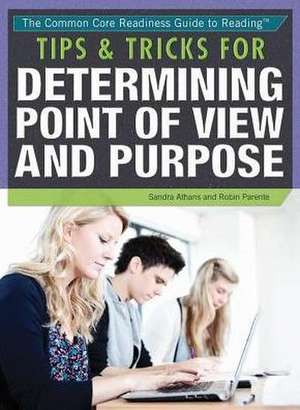 Tips & Tricks for Determining Point of View and Purpose de Sandra K. Athans