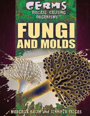 Fungi and Molds de Jennifer Viegas