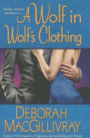 A Wolf in Wolf's Clothing de Deborah MacGillivray