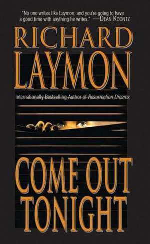 Come Out Tonight de Richard Laymon