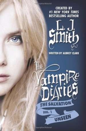 The Salvation: Unseen de L. J. Smith