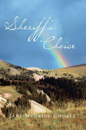 Sheriff's Choice de Jane McBride Choate